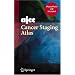 AJCC Cancer Staging Atlas: AJCC Cancer Staging Illustrations in PowerPoint� From the AJCC Cancer Staging Atlas