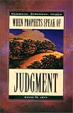 When Prophets Speak of Judgment : Habakkuk, Zephaniah, Haggai