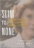 Review McGraw-Hill Contemporary  / Slim to None: A Journey Through the Wasteland of Anorexia Treatment