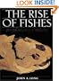 The Rise of Fishes: 500 Million Years of Evolution
