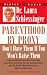 Parenthood by Proxy: Don't Have Them If You Won't Raise Them