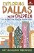 Exploring Dallas with Children: A Guide for Family Activities