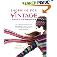 Shopping for Vintage: The Definitive Guide to Vintage Fashion by Funmi Odulate and Richard Merritt