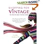 Shopping for Vintage: The Definitive Guide to Vintage Fashion