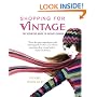 Shopping for Vintage: The Definitive Guide to Vintage Fashion