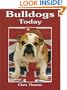 Bulldogs Today (Book of the Breed)