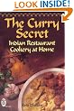 The Curry Secret : Indian Restaurant Cookery at Home