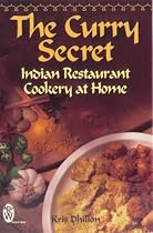 The Curry Secret : Indian Restaurant Cookery at Home