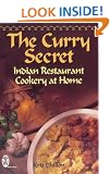 The Curry Secret : Indian Restaurant Cookery at Home