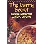 The Curry Secret : Indian Restaurant Cookery at Home