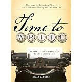 Time to Write: Professional writers reveal how to fit writing into your busy life ~ Kelly L Stone