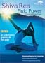 Shiva Rea: Fluid Power - Vinyasa Flow Yoga