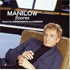 Scores: Songs From Copacabana and Harmony by Barry Manilow