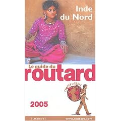 Guide du Routard 2005 : Inde du Nord