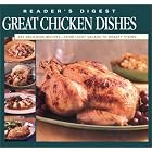 Great Chicken Dishes: 325 Delicious Recipes - From Light Salads to Hearty Stews (Reader's... by  Reader's Digest Association