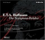 Die Serapions-Br&uuml;der - H&ouml;rspiel - 10 CDs - Ernst Theodor Amadeus Hoffmann