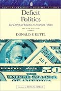 Deficit Politics: The Search for Balance in American Politics (Longman Classics Series) (2nd Edition) (Longman Classics Series)