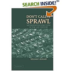 Don't Call It Sprawl: Metropolitan Structure in the 21st Century