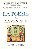 Revue Albin Michel  / Histoire de la poésie française, volume 1 : La Poésie du Moyen-Age