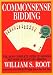 Commonsense Bidding: The Most Complete Guide to Modern Methods of Standard Bidding