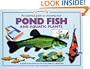 An Essential Guide to Choosing Your Pond Fish and Aquatic Plants (Pondmasters Series)