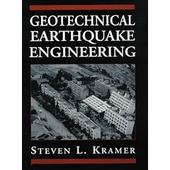 Geotechnical Earthquake Engineering (Prentice-Hall International Series in Civil Engineering and Engineering Mechanics)