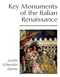 Key Monuments Of The Italian Renaissance (Icon Editions)