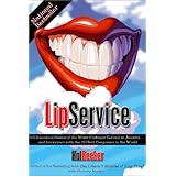 Lip Service : 50 Humorous Stories of the Worst Customer Service in America and Interviews with the 10 Best Companies in the World