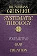 Systematic Theology: God & Creation Vol 2