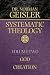 Systematic Theology: God & Creation Vol 2 (Systematic Theology)