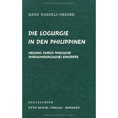 Die Logurgie in den Philippinen: Heilung durch magische (parachirurgische) Eingriffe
