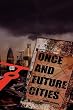 Once and Future Cities