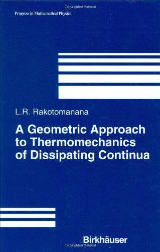 A Geometric Approach to Thermomechanics of Dissipating Continua (Progress in Mathematical Physics)