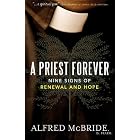 A Priest Forever: Nine Signs of Renewal and Hope by Alfred McBride