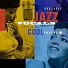 Voices of Cool: Atlantic Jazz Vocals, Volume 2