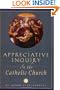 Appreciative Inquiry in the Catholic Church