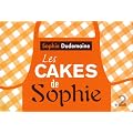 Les cakes de Sophie : Toutes les recettes