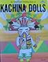 Kachina Dolls: An Educational Coloring Book