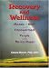 Recovery and Wellness: Models of Hope and Empowerment for People with Mental Illness