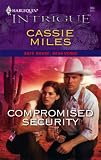 Compromised Security (Harlequin Intrigue) by Cassie Miles