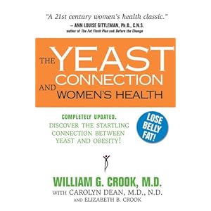 The Yeast Connection and Women's Health (The Yeast Connection Series)