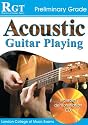 Acoustic Guitar Playing, Preliminary Grade (RGT Guitar Lessons)