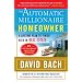 The Automatic Millionaire Homeowner: A Lifetime Plan to Finish Rich in Real Estate