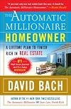 The automatic millionaire homeowner : a lifetime plan to finish rich in real estate