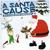 A Santa Cause It's a punk rock Christmas volume 2
