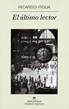 El Ultimo Lector/ the Last Reader (Narrativas Hispanicas)