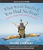 What Would You Do If You Had No Fear? Living Your Dreams While Quakin' in Your Boots