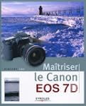 MA�TRISER LE CANON EOS 7D