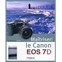 Ma�triser le Canon EOS 7D de Vincent Luc