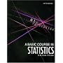 A Basic Course in Statistics (Hodder Arnold Publication)
